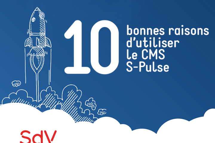 Pourquoi choisir l&rsquo;outil de gestion de contenu et de diffusion  S-Pulse ?