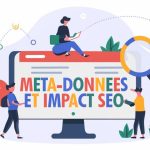 L’importance des Métadonnées pour optimiser votre SEO de votre site.