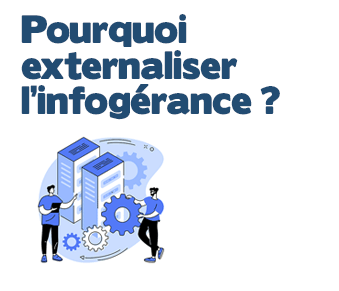Les avantages d&rsquo;externaliser son infrastructure et son infogérance. 