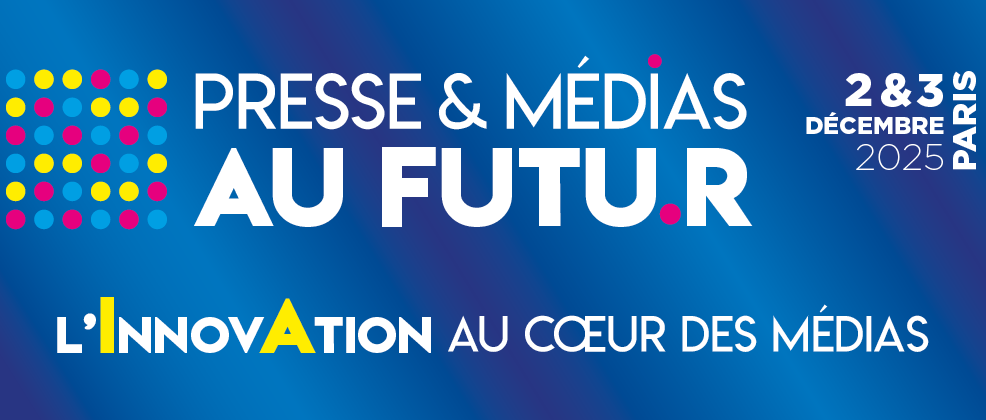 Salon La Presse et les Médias au Futur les 2 et 3 décembre 2025